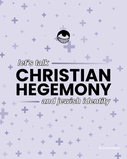 let's talk Christian hegemony and Jewish identity